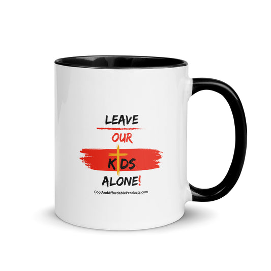 Christian version "Leave Our Kids Alone" Mug with Color Inside